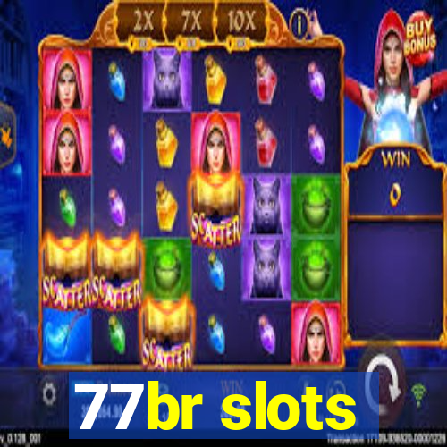 77br slots